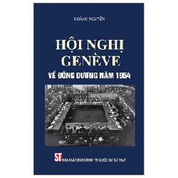 Hội Nghị Geneve Về Đông Dương Năm 1954 - Hoàng Nguyên