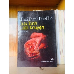 Lưu linh liệt truyện - Thái Thành Đức Phổ VĂN HỌC VAVO0810 Rebooks.vn