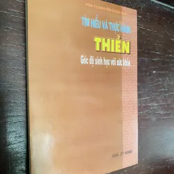 Tìm hiểu và thực hành Thiền: Góc độ sinh học với sức khỏe-PGS.TS. Nguyễn Ngọc Kha.  1032084