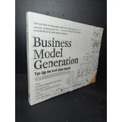 [Sách Cũ SCGR] Tạo lập mô hình kinh doanh Alexander Osterwalder, Yves Pigneur mới 100% HCM2301 kinh doanh, kỹ năng