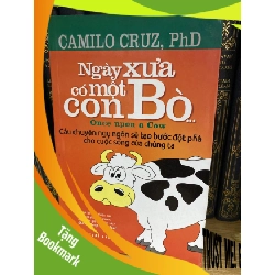 (TẶNG BOOKMARK) Ngày Xưa Có Một Con Bò-Camllo Cruz, PhD Sách kỹ năng RBK0302