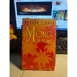 Mộng Đế Vương-Tác giả Nguyễn Trường-NXB Phụ Nữ - Tiểu thuyết- Sách lưu kho mới 95%
