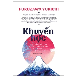 Khuyến Học (Nhã Nam) - Fukuzawa Yukichi (Mới 100%) Sách giáo dục, Nhã Nam - SÁCH ĐẠI HỌC
