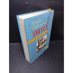 Từ điển thành ngữ Anh Việt 2006 Lã Thành mới 80% bìa cứng , ố nhẹ (từ điển) HPB.HCM2701 68241