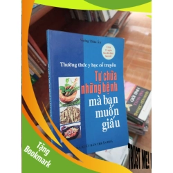 (TẶNG BOOKMARK) Tự chữa những bệnh mà bạn muốn giấu - Thừa Ân 2009 Sách Y học - Sức khỏe - Thể thao RBK-AK19