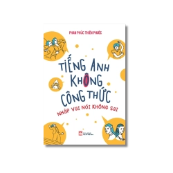 Tiếng Anh Không Công Thức - Nhập Vai Nói Không Sai - Phan Phúc Thiên Phước