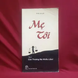 Mẹ tôi - Tập 3: Con thương mẹ nhiều lắm 📚 1020796