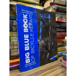 Big Blue Book of Bicycle Repair, 4th edition - C. Calvin Jones