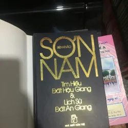 Sơn Nam: Tìm hiểu đất Hậu Giang, lịch sử đất An Giang 974782