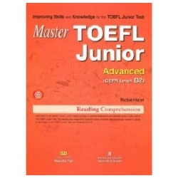 Master TOEFL Junior - Advanced Level B2 (Kèm CD) - Richie Hahn