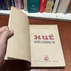 [Bìa Có Viết Vẽ] - II Lịch Sử, Văn Hoá: Huế Giữa Chúng Ta - Lê Văn Hảo - 1984 797145