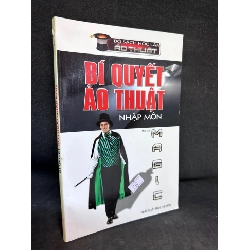 Bí Quyết Ảo Thuật Nhập Môn - Minh Đức, Mới 90%, 2012 SBM0803