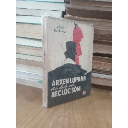 Arxen Lupanh Đối Địch với Héclốcsôm - Môrix Lơ Blăng