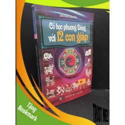 (TẶNG BOOKMARK) Cổ học phương đông với 12 con giáp mới 80% bẩn bìa, ố, tróc gáy 2008 RBK2410 Hương Giang TÂM LINH - TÔN GIÁO - THIỀN