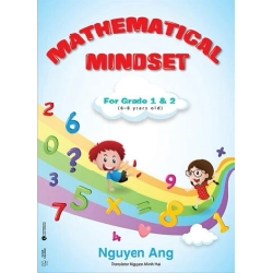 Mathematical Mindset For Grade 1 And 2 (6 - 8 Years Old) - Nguyễn Áng