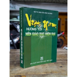 Việt Nam hướng tới nền giáo dục hiện đại - Gs. Ts. Nguyễn Đình Hương 291749