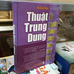 THUẬT TRUNG DUNG BÍ QUYẾT THÀNH CÔNG MỌI ĐẠI