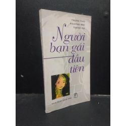 [Phiên Chợ Sách Cũ] Người bạn gái đầu tiên - Trang Thơ, Thương Mai, Trang Hạ 2002 đỏ 2303