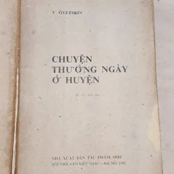 Truyện ký CHUYỆN THƯỜNG NGÀY Ở HUYỆN (Valenlin Ovechkin 731438