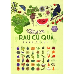 Bách Khoa Thư Cho Cả Nhà - Thế Giới Các Loại Rau Củ Quả Bằng Tranh - Emmanuelle Tchoukriel , Virginie Aladjidi (Mới 100%) Kiến thức bách khoa, Nhã Nam - SÁCH ĐẠI HỌC