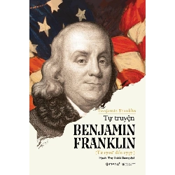 Tự Truyện Benjamin Franklin - Benjamin Franklin ASB.PO Oreka-Blogmeo120125