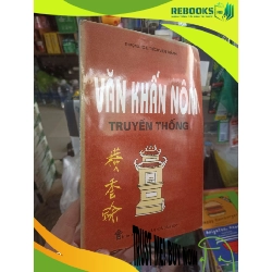 (TẶNG BOOKMARK) Văn khấn nôm truyền thống - Thích Viên Thành 2004 mới 80% ố bạc màu bìa Phật giáo RBK2702