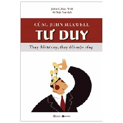 Cùng John Maxwell Tư Duy - John C. Maxwell (Mới 100%) Sách tư duy, kỹ năng sống, Thái Hà Books - SÁCH ĐẠI HỌC