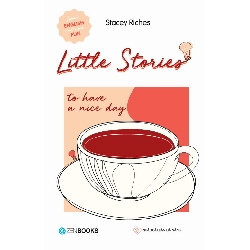 (TẶNG BOOKMARK) Little Stories - To Have A Nice Day - Stacey Riches - 2022