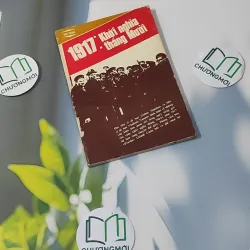 [MIỄN PHÍ BỌC SÁCH] [XƯA] 1917 Khởi Nghĩa Tháng Mười (1989) 928572
