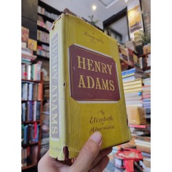 HENRY ADAMS : A BIOGRAPHY - Elizabeth Stevenson 149721