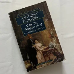 Can You Forgive Her? - Anthony Trollope