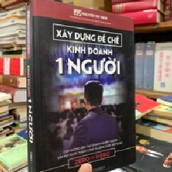 Xây dựng đế chế kinh doanh 1 người - Nguyễn Tất Kiểm 119334