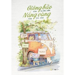 Giông Bão Làm Người Lớn - Nắng Vàng Làm Trẻ Thơ - Lâm Hạ Tát Ma