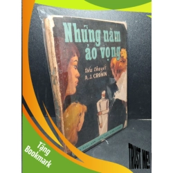 (TẶNG BOOKMARK) Tiếu thuyết những năm ảo vọng mới 60% bẩn bìa, ố vàng, tróc gáy, rách trang A.J. Cronin RBK2603 VĂN HỌC