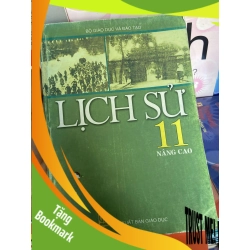 (TẶNG BOOKMARK) Lịch Sử 11 Nâng Cao - Bộ Giáo Dục Và Đào Tạo 2008 Tham khảo - luyện thi RBK-AK1T1