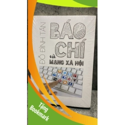 (TẶNG BOOKMARK) Báo Chí và Mạng Xã Hội - Đỗ Đình Tấn Sách kỹ năng RBK0302