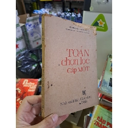Toán chọn lọc cấp một 1980 mới 80% ố vàng mọt nhẹ HCM0308 GIÁO KHOA