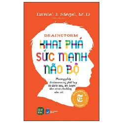 Brainstorm - Khai Phá Sức Mạnh Não Bộ - Daniel J. Siegel, M.D 180814