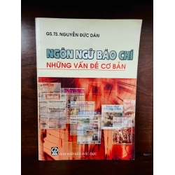 (Sách cũ SCGR) Ngôn ngữ báo chí - Nguyễn Đức Dân - Báo Chí VAVOAAA-3 Blogmeo090426