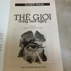 THẾ GIỚI TRONG MỘT NGÀY - OLIVIER ROLIN ( NGUYỄN THỊ BẠCH TUYẾT dịch ) 1036155
