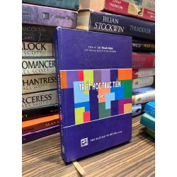 Triết học thực tiễn tập 1 - Lê Thanh Sinh
