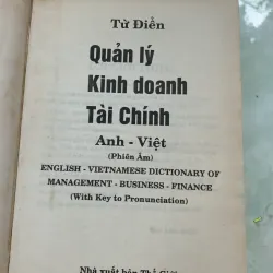 TỪ ĐIỂN QUẢN LÝ KINH DOANH TÀI CHÍNH ANH VIỆT (PHIÊN ÂM) - TRẦN NGỌC THỊNH (BIÊN DỊCH) 789857