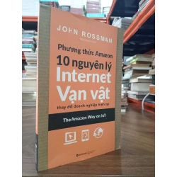 Phương thức amazon: 10 nguyên lý Internet vạn vật - John Rossman (Hoàng Nam Lê dịch)