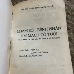 CHĂM SÓC BỆNH NHÂN TIM  TẠCH LỚN TUỔI , 1993- 300 TRANG, SÁCH DỊCH 571869