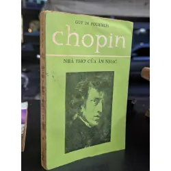 CHOPIN NHÀ THƠ CỦA ÂM NHẠC - GUY DE POURTALES 119261