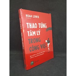 Thao túng tâm lý trong công việc - Noam Lewis mới 100% HCM.ASB1308