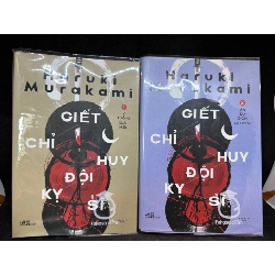 Combo 2 tập Giết chỉ huy đội kỵ sĩ - Haruki Murakami New 90% SBM.VH0706