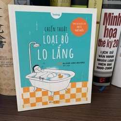 Chiến Thuật Loại Bỏ Lo Lắng - Dành Cho Người Lười: Đọc Ít, Nghĩ Nhiều 164028