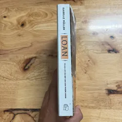 II Tựa sách: LOAN _ Từ Cuộc Đời Của Một Con Chim Phượng Hoàng - ISABELLE MULLER - 2018 689830