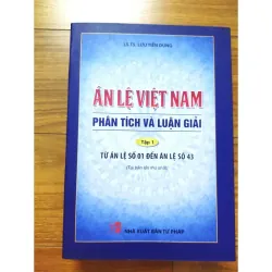 Sách: Án lệ Việt Nam - Phân tích và luận giải - TG: LS TS Lưu Tiến Dũng 929064